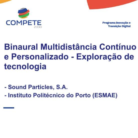 Aberto concurso para duas Bolsas de Investigação no âmbito do projeto BINAURAL MULTIDISTÂNCIA CONTÍNUO E PERSONALIZADO