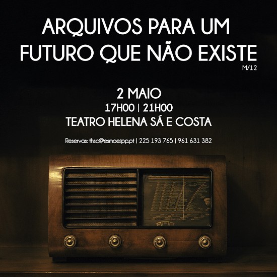 Arquivos para um futuro que não existe – Exercício-espetáculo dos Alunos de Mestrado em Artes Cénicas