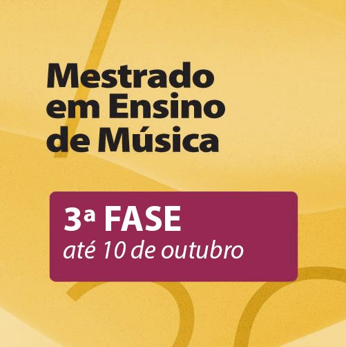 Concurso de Acesso ao Curso de Mestrado em Ensino de Música - 3ª fase
