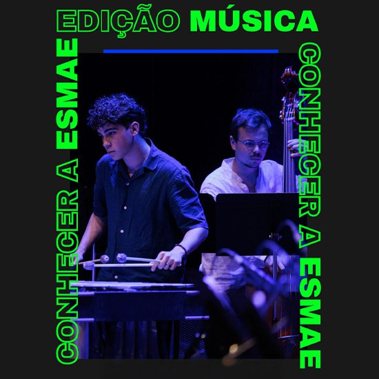 Conhecer a ESMAE - 'Edição Música' - 2025/2026 — Escola Superior de ...