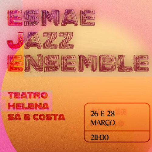 ESMAE Jazz Ensemble — Escola Superior de Música e Artes do Espetáculo