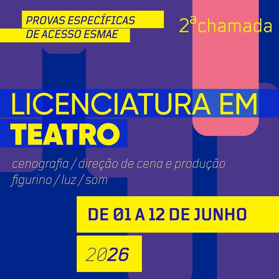 Inscrição para Provas Específicas de Acesso: 2ª chamada - Licenciatura em Teatro