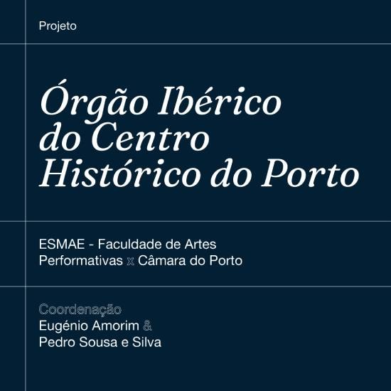 Inscrições abertas para unidades curriculares do projeto Órgão Ibérico do Centro Histórico do Porto
