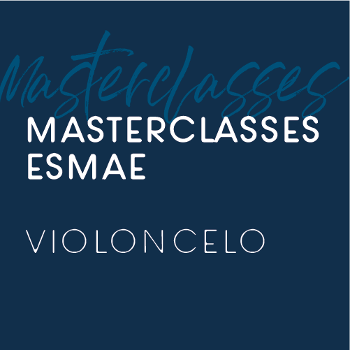 Masterclasses ESMAE - Violoncelo