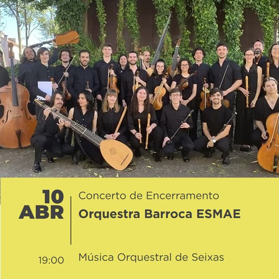 Orquestra Barroca da ESMAE participa no Festival MiniSeixas 26 