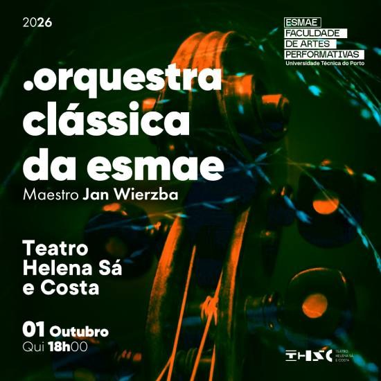 Orquestra Clássica da ESMAE no Teatro Helena Sá e Costa
