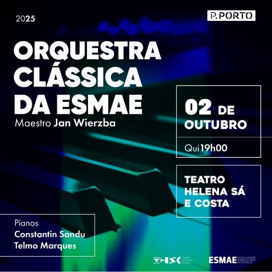 Orquestra Clássica da ESMAE no THSC — Escola Superior de Música e Artes ...