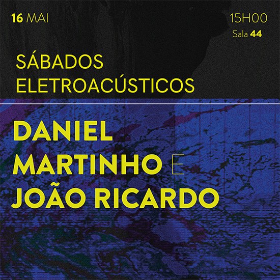 Sábados Eletroacústicos: Daniel Martinho e  João Ricardo 