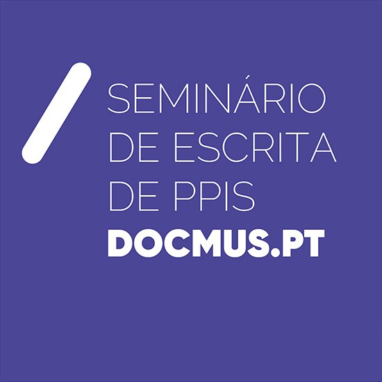 Seminário de Escrita de PPIs - DocMus.pt