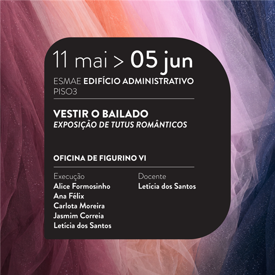 Vestir o Bailado - Exposição de Tutus Românticos